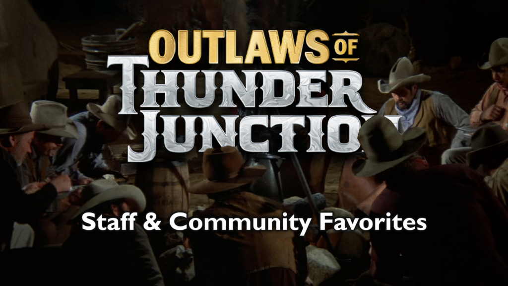 Cardsphere Picks: Outlaws of Thunder Junction